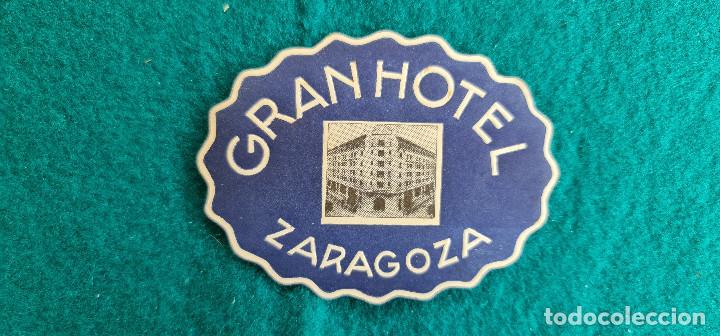 Etiquetas antiguas: ETIQUETA GRAN HOTEL - ZARAGOZA - ESPA&Ntilde;A