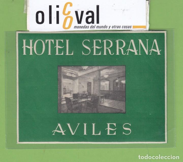Etiquetas antiguas: ETIQUETA HOTEL SERRANA AVILES ASTURIAS 100X75 mm EH3288