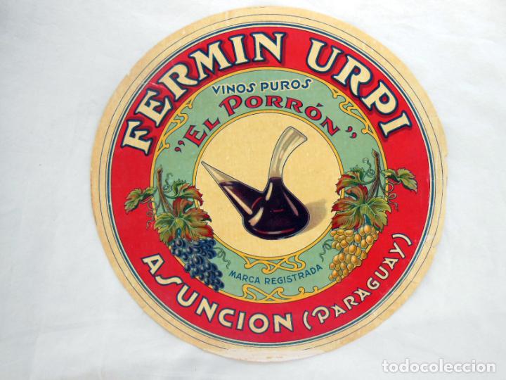 Etiquetas antiguas: VINOS PUROS EL PORR&Oacute;N. FERM&Iacute;N URPI. ASUNCION (PARAGUAY)