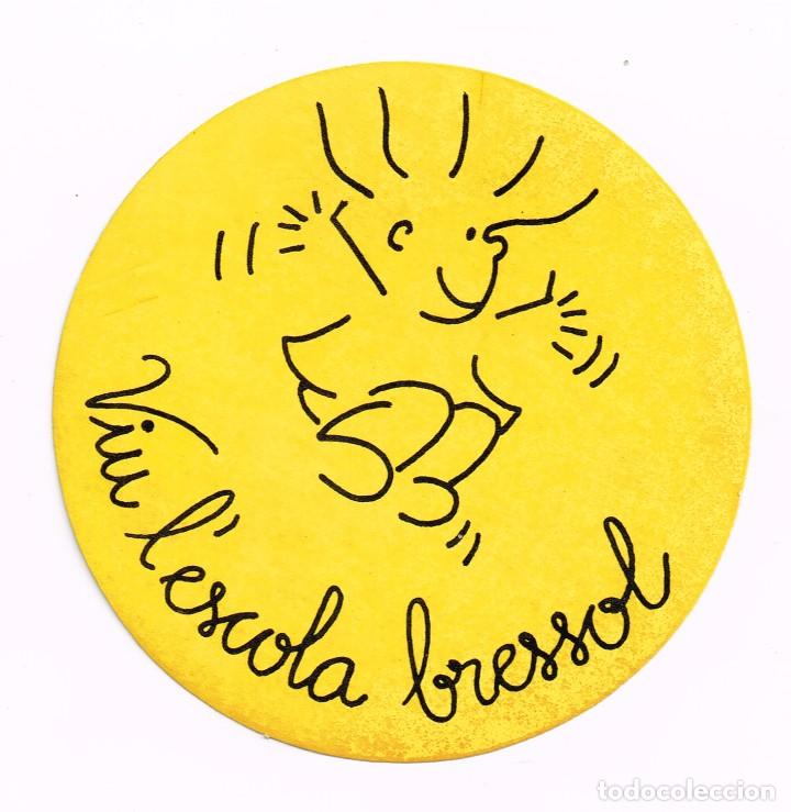 Etiquetas antiguas: PRECIOSA ETIQUETA, &rdquo;VIU L&acute;ESCOLA BRESSOL&rdquo; Buen Dise&ntilde;o