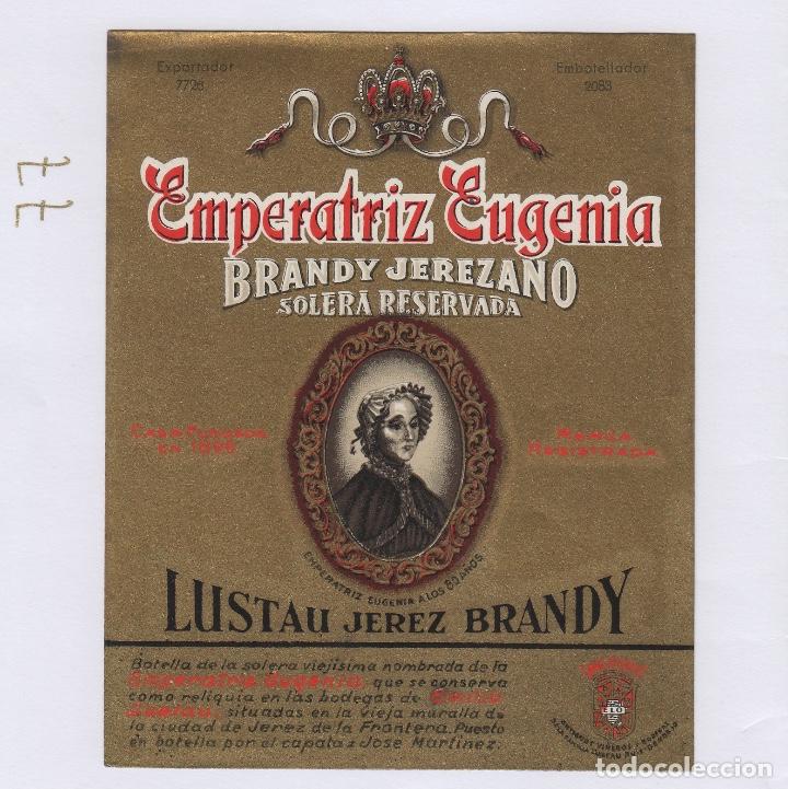 Etiquetas antiguas: EMILIO LUSTAU. JEREZ BRANDY EMPERATRIZ EUGENIA SOLERA RESERVADA . ETIQUETA ANTIGUA ORIGINAL .