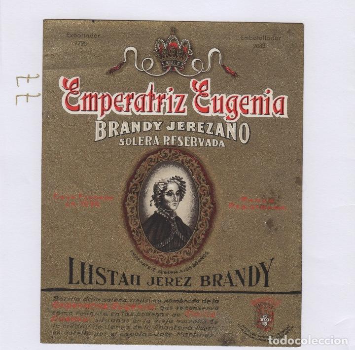 Etiquetas antiguas: EMILIO LUSTAU. JEREZ BRANDY EMPERATRIZ EUGENIA SOLERA RESERVADA . ETIQUETA ANTIGUA ORIGINAL .