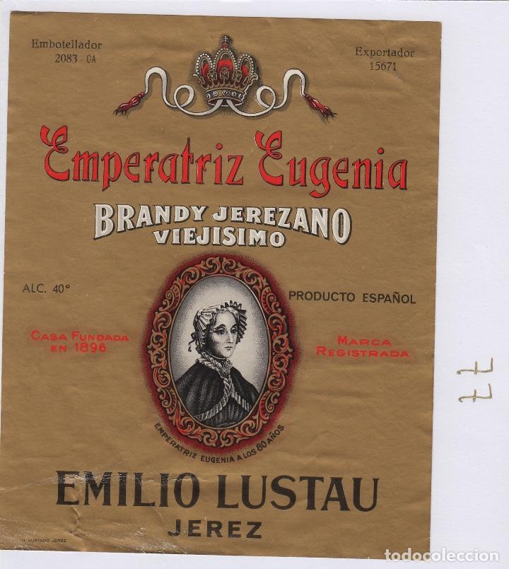 Etiquetas antiguas: EMILIO LUSTAU. JEREZ BRANDY JEREZANO EMPERATRIZ EUGENIA VIEJISIMO . ETIQUETA ANTIGUA ORIGINAL .