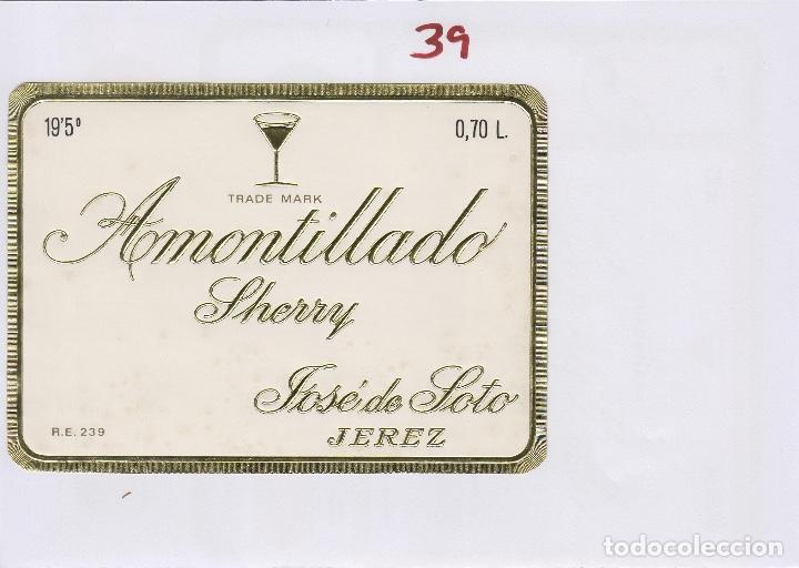 Etiquetas antiguas: JOS&Eacute; DE SOTO . JEREZ SHERRY AMONTILLADO . ETIQUETA VINO ORIGINAL ref 39