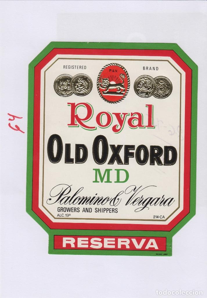 Etichette antiche: PALOMINO & VERGARA . JEREZ SHERRY ROYAL OLD OXFORD MD RESERVA .ETIQUETA DE VINO ORIGINAL ref 64
