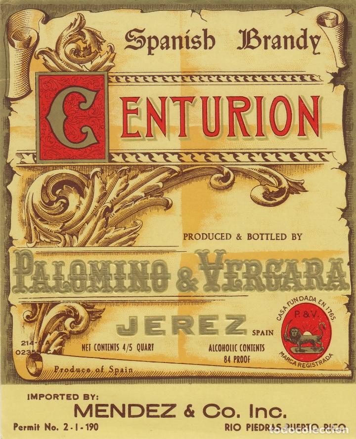 Etiquetas antiguas: PALOMINO & VERGARA . JEREZ SHERRY BRANDY CENTURION import PTO RICO .ETIQUETA DE VINO ORIGINAL ref