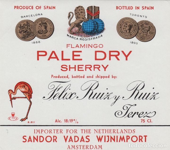 &Eacute;tiquettes anciennes: FELIX RUIZ Y RUIZ . JEREZ SHERRY FLAMINGO PALE DRY SANDOR HOLANDA . .ETIQUETA VINO ORIGINAL ref 13