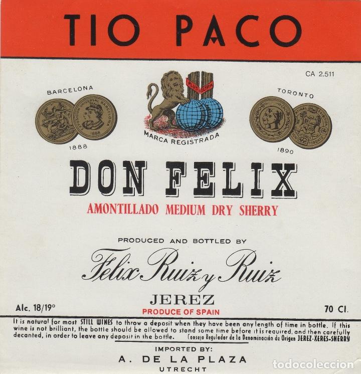 Etiquetas antigas: FELIX RUIZ Y RUIZ . JEREZ SHERRY DON FELIX TIO PACO AMONTILLADO ETIQUETA VINO ORIGINAL ref 14