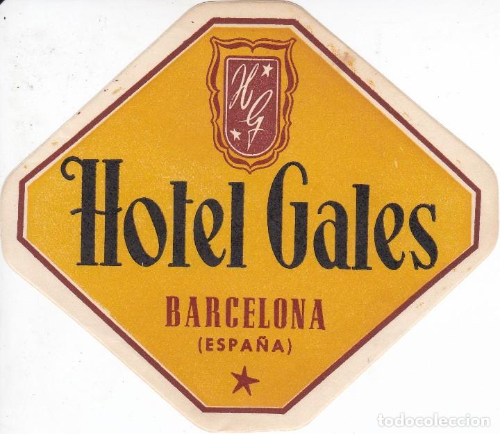 Etiquetas antiguas: ANTIGUA ETIQUETA DEL HOTEL GALES DE BARCELONA