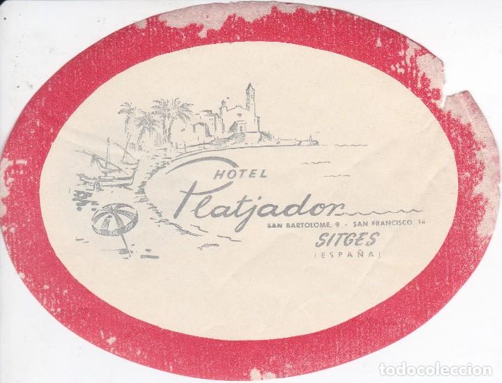 Etiquetas antiguas: ANTIGUA ETIQUETA DEL HOTEL PLATJADOR DE SITGES