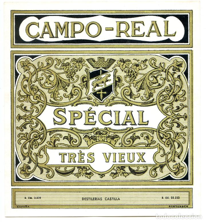 Etiquetas antiguas: Etiqueta de Campo Real licor, Destiler&iacute;as Castilla, Santander, a&ntilde;os 50