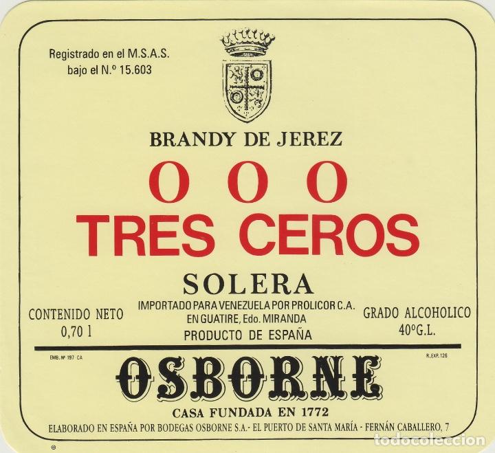 Etiquetas antiguas: OSBORNE . PUERTO DE SANTA MAR&Iacute;A . BRANDY TRES CEROS 000/0 0 0 - , ETIQUETA VINO ORIGINAL ref 02