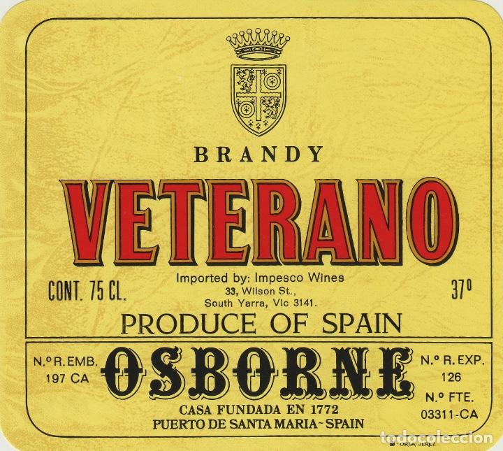 Etiquetas antiguas: OSBORNE . PUERTO DE SANTA MAR&Iacute;A . BRANDY VETERANO - , ETIQUETA VINO ORIGINAL ref 10