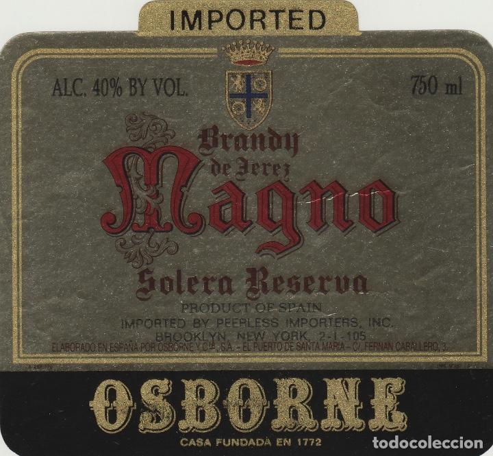 Etiquetas antiguas: OSBORNE . PUERTO DE SANTA MAR&Iacute;A . BRANDY MAGNO IMPORTED - , ETIQUETA VINO ORIGINAL ref 17