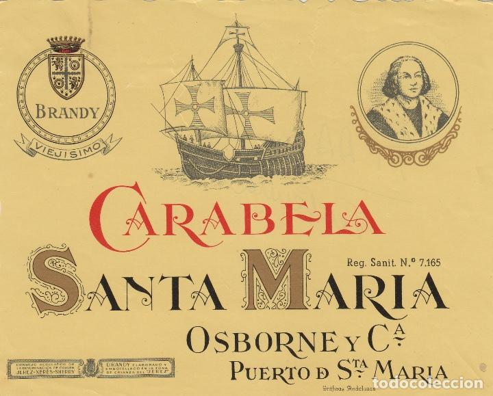 Etiquetas antiguas: OSBORNE . PUERTO DE SANTA MAR&Iacute;A . BRANDY CARABELA , BARCOS , COL&Oacute;N - , ETIQUETA VINO ORIGINAL ref 30