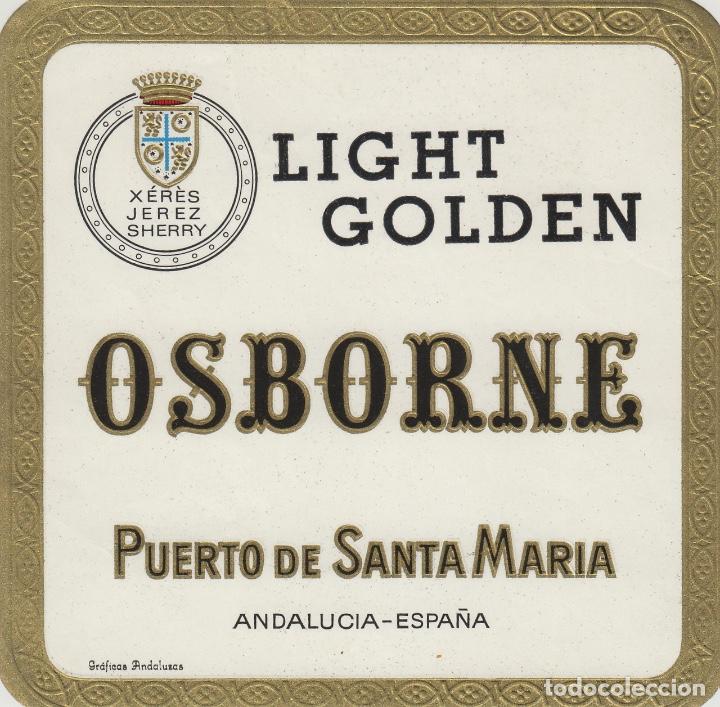Etichette antiche: OSBORNE . PUERTO DE Santa Maria .LIGHT GOLDEN - , ETIQUETA VINO ORIGINAL ref 67