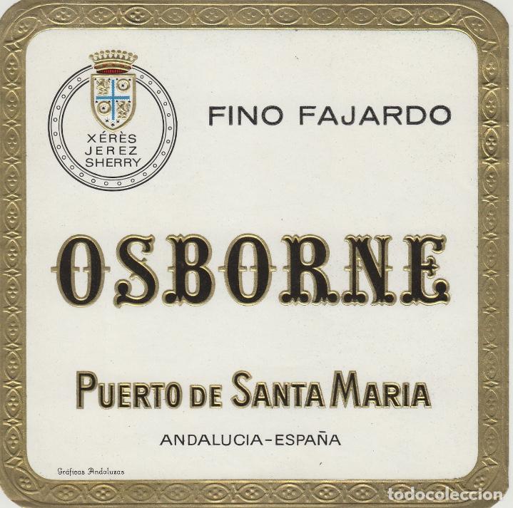 Etiquetas antiguas: OSBORNE . PUERTO DE Santa Maria .FINO FAJARDO - , ETIQUETA VINO ORIGINAL ref 67