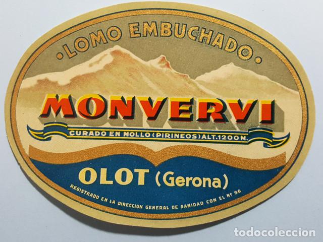 Etiquetas antiguas: ETIQUETA ORIGINAL EMBUTIDOS LOMO EMBUCHADO MONVERVI, OLOT GERONA
