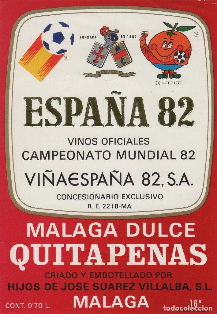 Etiquetas antiguas: M&Aacute;LAGA . QUITAPENAS MUNDIAL FUTBOL 1982 , ESPA&Ntilde;A 82 . ETIQUETA DE VINO ref 166