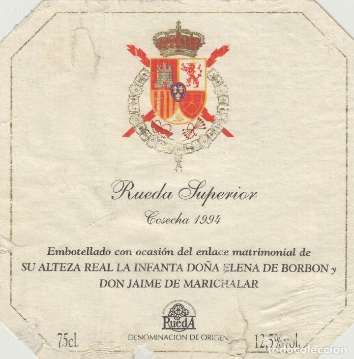 &Eacute;tiquettes anciennes: SEGOVIA RUEDA 1994 , EMBOTELLADO ENLACE INFANTA ELENA BORBON Y JAIME , ETIQUETA DE VINO ref 185