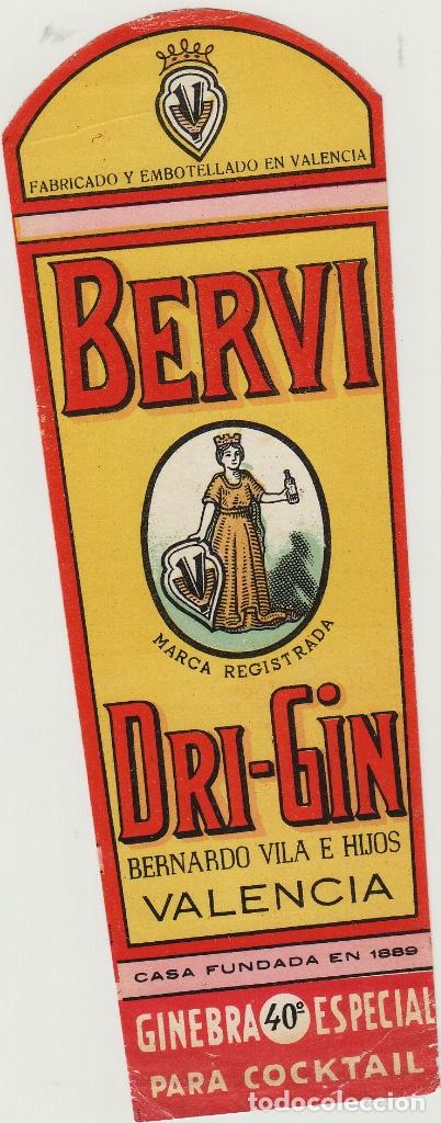Etiquetas antiguas: VALENCIA . BERVI , GINEBRA , DRI GIN , , ETIQUETA DE VINO ref 208