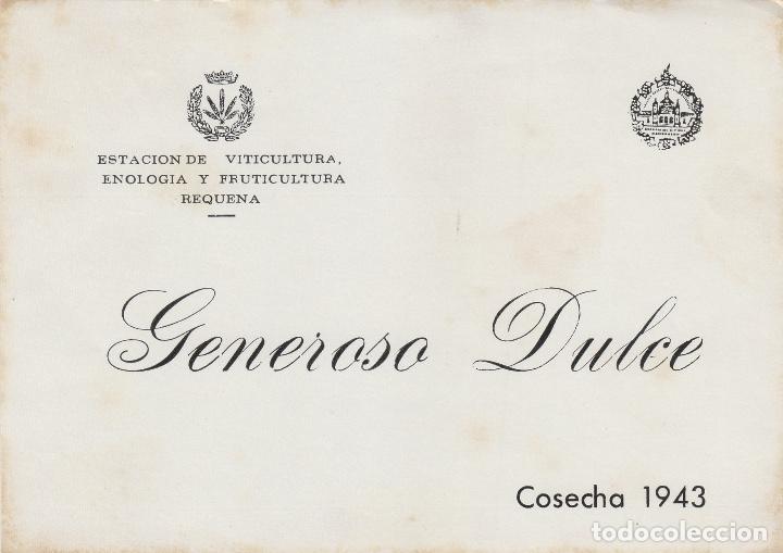 &Eacute;tiquettes anciennes: VALENCIA .REQUENA , ESTACION VITICULTURA , GENEROSO DULCE , COSECHA 1943 .ETIQUETA DE VINO ref 211