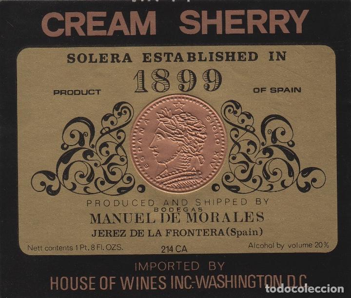 &Eacute;tiquettes anciennes: MORALES de MANUEL . JEREZ .CREAM SHERRY SOLERA 1899 , MONEDA .ETIQUETA DE VINO ref 7