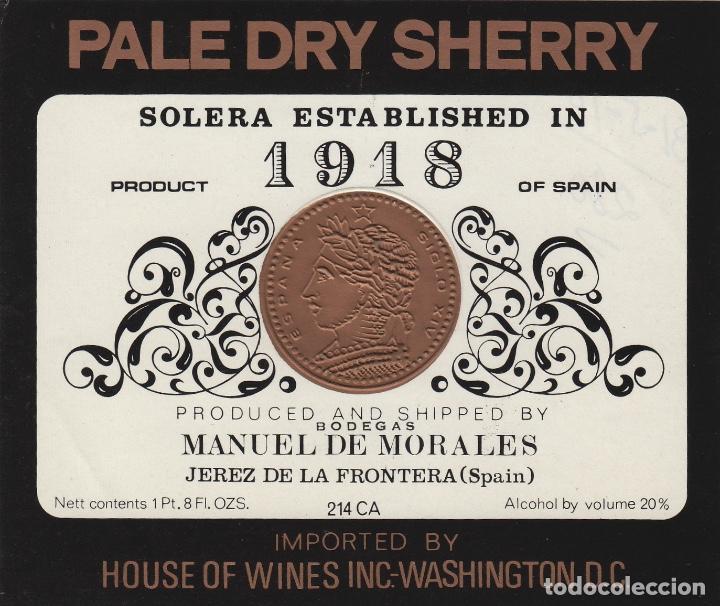&Eacute;tiquettes anciennes: MORALES de MANUEL . JEREZ .PALE DRY SHERRY SOLERA 1918 , MONEDA .ETIQUETA DE VINO ref 7