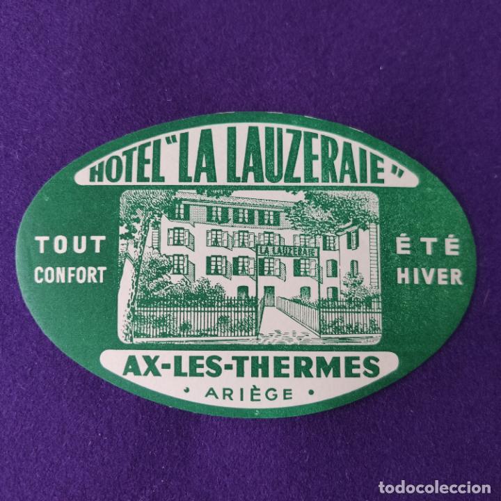 Etiquetas antiguas: ETIQUETA DE HOTEL EXTRANJERA. HOTEL LA LAUZERAIE. ARIEGE. FRANCIA.