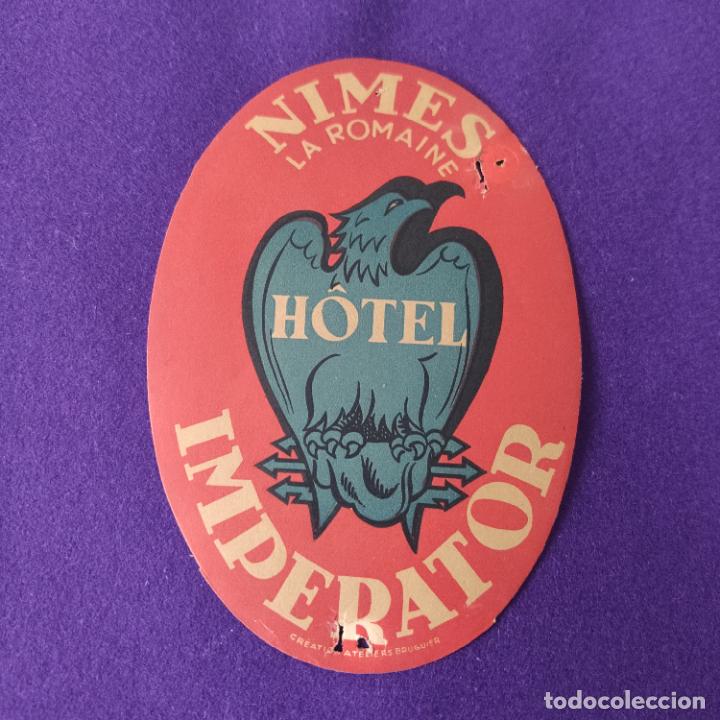 Etiquetas antiguas: ETIQUETA DE HOTEL EXTRANJERA. HOTEL IMPERATOR. NIMES. FRANCIA.