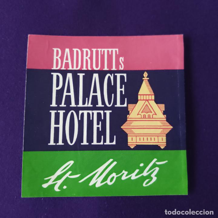 Etiquetas antiguas: ETIQUETA DE HOTEL EXTRANJERA. BADRUTTS PALACE HOTEL. ST.MORITZ. SUIZA.