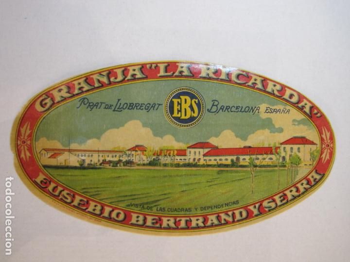 Old Labels: PRAT DE LLOBREGAT-GRANJA LA RICARDA-EUSEBIO BERTRAND-ETIQUETA ANTIGUA-VER FOTOS-(K-6217)