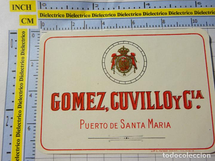 Old Labels: ETIQUETA DE BEBIDAS. VINO LICORES. C&Aacute;DIZ. G&Oacute;MEZ CUVILLO PUERTO SANTA MAR&Iacute;A. 115