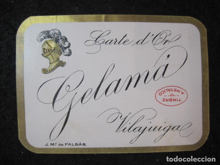 Old Labels: VILAJUIGA-CARTE D'OR GELAMA-J.M&ordf; DE FALGAS-ETIQUETA ANTIGUA-VER FOTOS-(92.141)