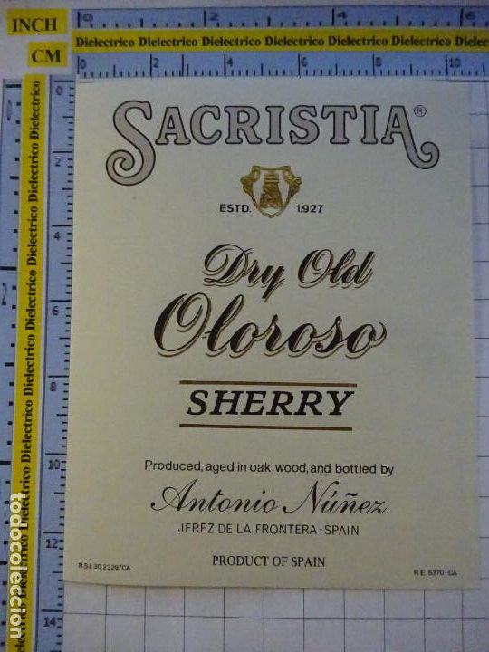 Old Labels: ETIQUETA DE BEBIDAS. VINO LICORES. C&Aacute;DIZ. SHERRY DRY OLD OLOROSO SACRIST&Iacute;A ANTONIO N&Uacute;&Ntilde;EZ. 499