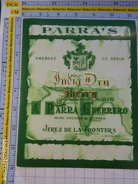 Old Labels: ETIQUETA DE BEBIDAS. VINO LICORES. C&Aacute;DIZ. JEREZ PARRA GUERRERO INDIA DRY SHERRY. 502