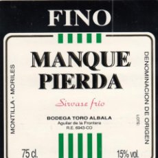 Etiquetas antigas: 1632 ETIQUETA FINO MANQUE PIERDA - BGAS TORO ALBALÁ - AGUILAR FTRA.- MONTILLA - MORILES. Lote 333169458