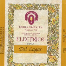 Etiquetas antigas: 1635 ETIQUETA ELECTRICO FINO DEL LAGAR - BGAS TORO ALBALÁ - AGUILAR FTRA.- MONTILLA - MORILES. Lote 333170503