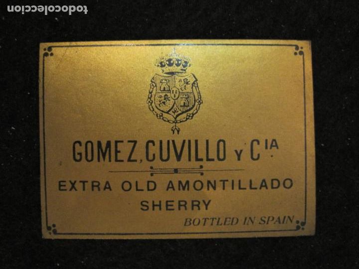 Etichette antiche: GOMEZ CUVILLO Y CIA-EXTRA OLD AMONTILLADO SHERRY-ETIQUETA ANTIGUA-VER FOTOS-(93.508)