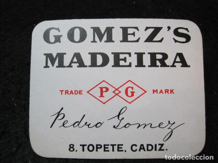 Old Labels: GOMEZ'S MADEIRA-PEDRO GOMEZ-TOPETE CADIZ-ETIQUETA ANTIGUA-VER FOTOS-(93.519)