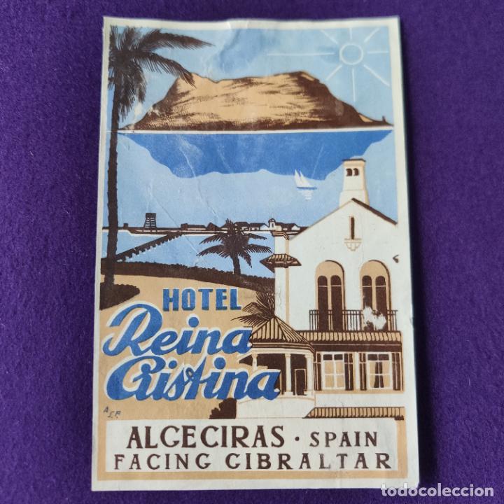 Etiquetas antiguas: ANTIGUA ETIQUETA DE HOTEL. HOTEL REINA CRISTINA. ALGECIRAS.