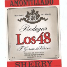 Etiquetas antiguas: AMONTILLADO SHERRY - BODEGAS LOS 48 - F.GARCIA DE VELASCO - JEREZ - ANTIGUA ETIQUETA. Lote 345788578