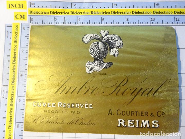 Etichette antiche: ETIQUETA DE BEBIDAS. VINO LICORES. AMBRE ROYAL CUVEE RESERV&Eacute;E 1915 REIMS FRANCIA. 372