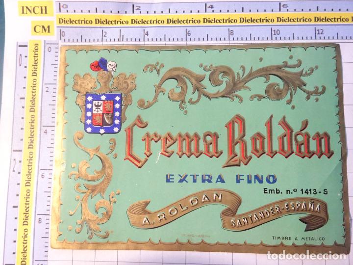 Alte Etiketten: ETIQUETA DE BEBIDAS. VINO LICORES. CREMA ROLD&Aacute;N EXTRA FINO SANTANDER. 375