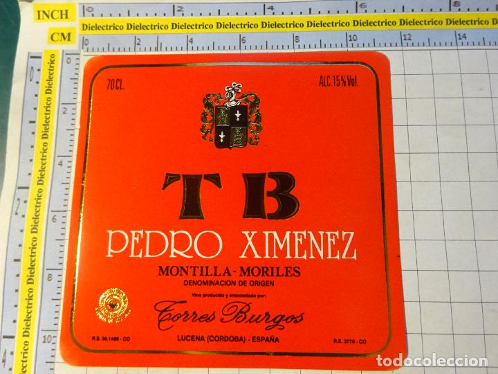 Alte Etiketten: ETIQUETA DE BEBIDAS. VINO LICORES. MONTILLA MORILES C&Oacute;RDOBA. TB TORRES BURGOS PEDRO XIMENEZ. 127