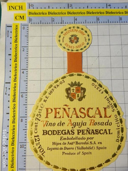 Etichette antiche: ETIQUETA DE BEBIDAS. VINO LICORES. PE&Ntilde;ASCAL VINO DE AGUJA ROSADO LAGUNA DEL DUERO VALLADOLID. 131
