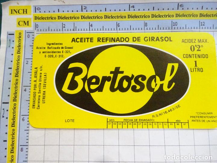 Etichette antiche: ETIQUETA A&Ntilde;OS 80. ACEITES. ACEITE REFINADO DE GIRASOL BERTOSOL UTRERA SEVILLA. 281