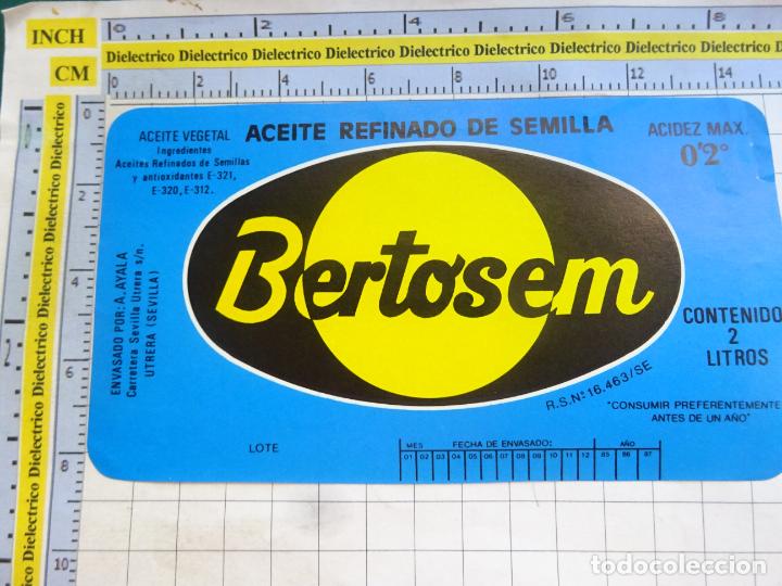 Alte Etiketten: ETIQUETA A&Ntilde;OS 80. ACEITES. ACEITE REFINADO DE SEMILLA BERTOSEM UTRERA SEVILLA. 288