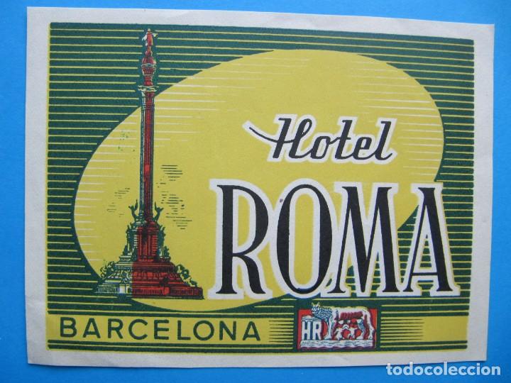 Etiquetas antiguas: ETIQUETA DE HOTEL ROMA. BARCELONA, S/F.