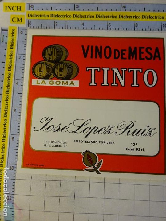 Etichette antiche: ETIQUETA DE BEBIDAS. VINO LICORES. VINO DE MESA TINTO LA GOMA JOS&Eacute; L&Oacute;PEZ RUIZ . 577